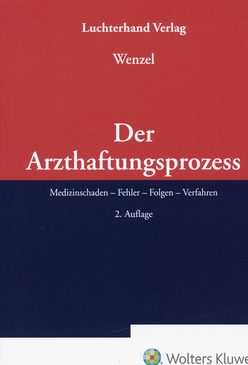 Der Arzthaftungsprozess : Medizinschaden - Fehler - Folgen - Verfahren