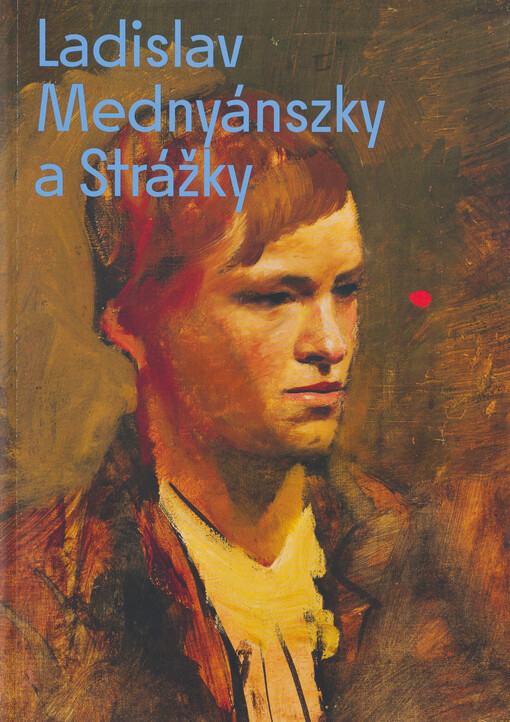 Ladislav Mednyánszky a Strážky 