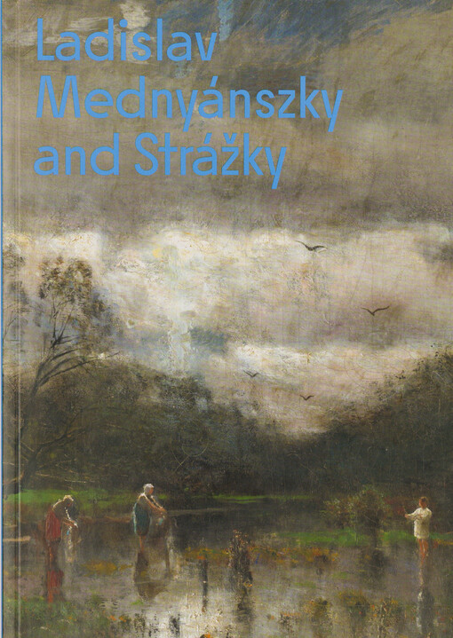 Ladislav Mednyánszky and Strážky 