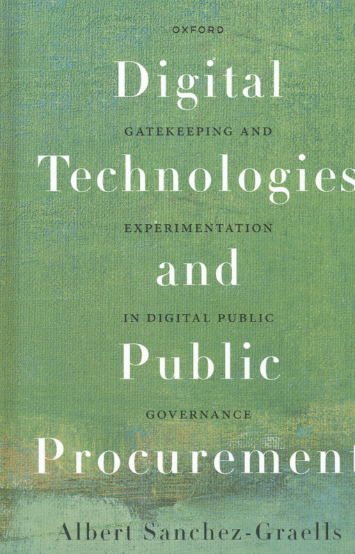Digital technologies and public procurement : gatekeeping and experimentation in digital public governance