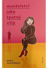 Manželství jako špatný vtip  (odkaz v elektronickém katalogu)