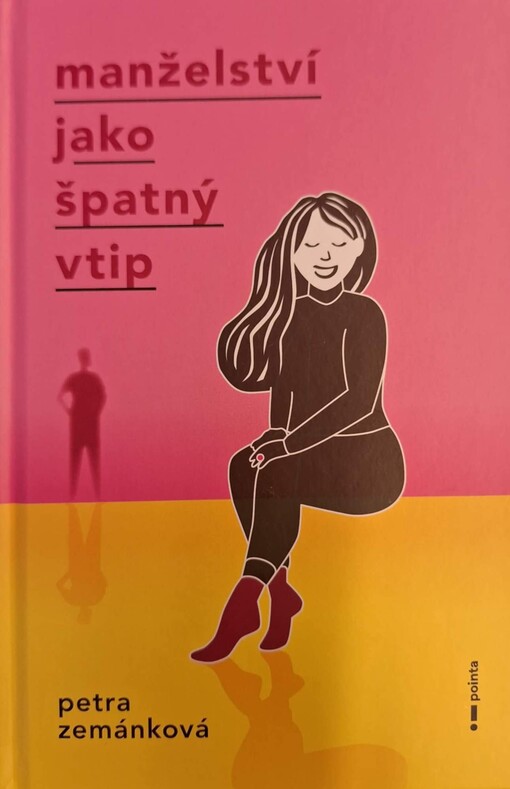 Manželství jako špatný vtip / Petra Zemánková