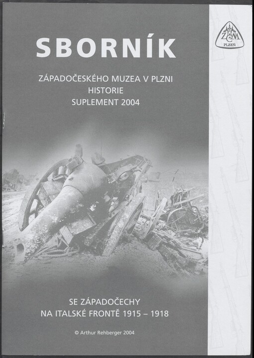 Jedna kapitola z I. světové války 1914-1918: se Západočechy na Sočské frontě u St. Maria/Tolmin v období 3. až 5. italské ofenzívy od srpna 1915 do března 1916