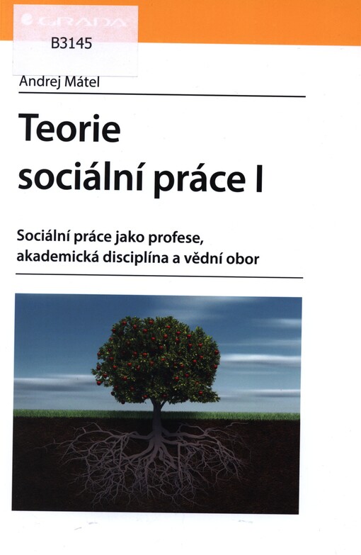 Teorie sociální práce I: sociální práce jako profese, akademická disciplína a vědní obor