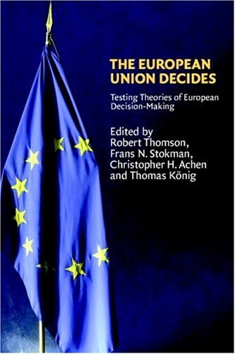 The European Union Decides (Political Economy of Institutions and Decisions)