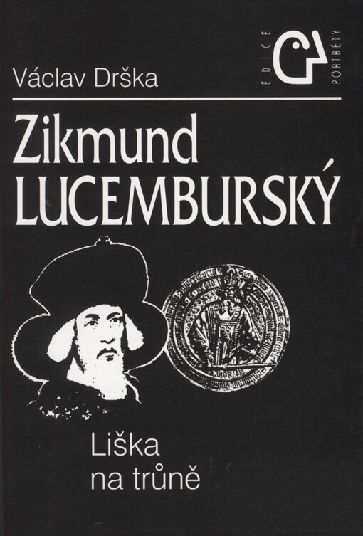 Zikmund Lucemburský: liška na trůně