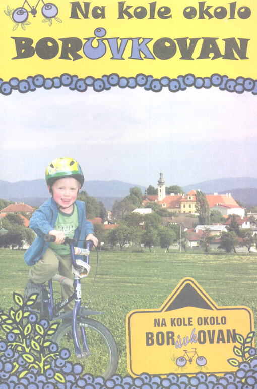 Na kole okolo Borůvkovan