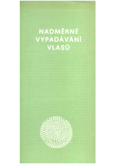 Nadměrné vypadávání vlasů  (odkaz v elektronickém katalogu)
