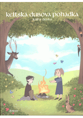 Keltská dubová pohádka. Kniha druhá  (odkaz v elektronickém katalogu)