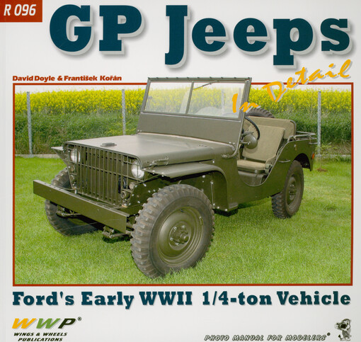 Early GP Jeeps in detail : Jiří Dostál's and John Hess's WWII rare jeeps : photo manual for modelers