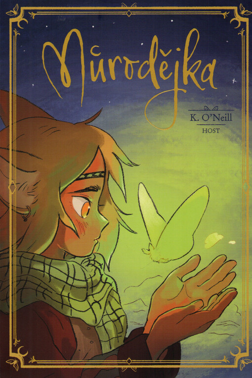 Můrodějka / K. O'Neill ; přeložila Lucie Bregantová