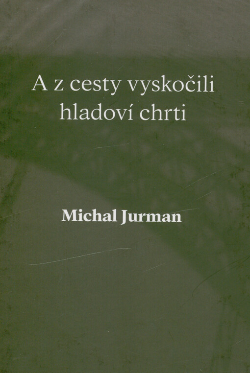 A z cesty vyskočili hladoví chrti