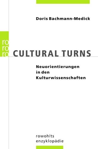 Cultural Turns : Neuorientierungen in den Kulturwissenschaften