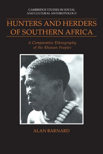 Hunters and herders of Southern Africa : a comparative ethnography of the Khoisan peoples