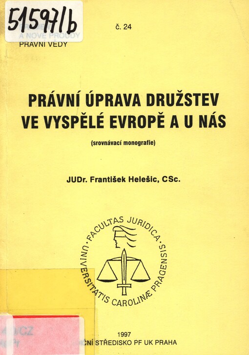 Právní úprava družstev ve vyspělé Evropě a u nás: (srovnávací monografie)