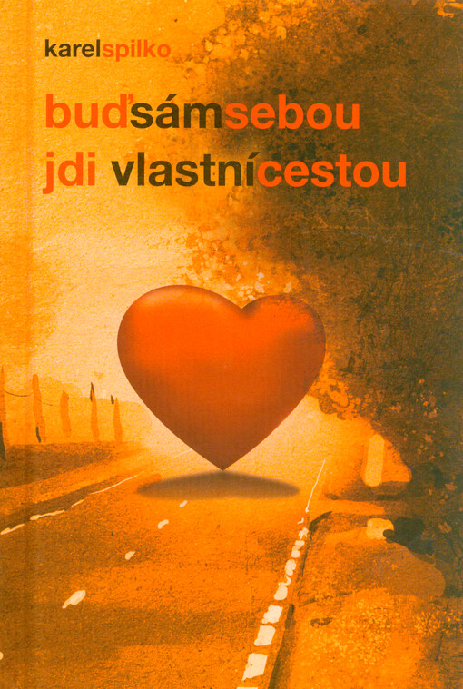 Buď sám sebou - jdi vlastní cestou