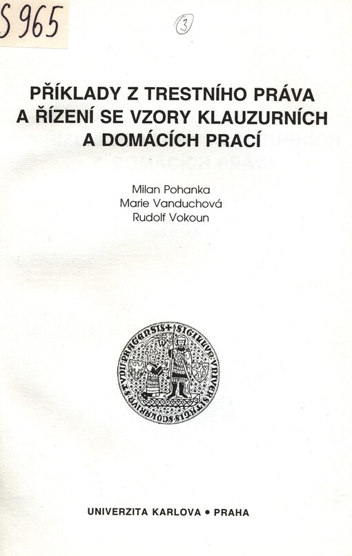 Příklady z trestního práva a řízení se vzory klauzurních a domácích prací