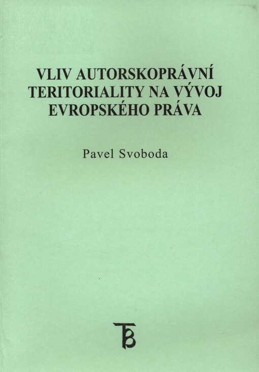 Vliv autorskoprávní teritoriality na vývoj evropského práva