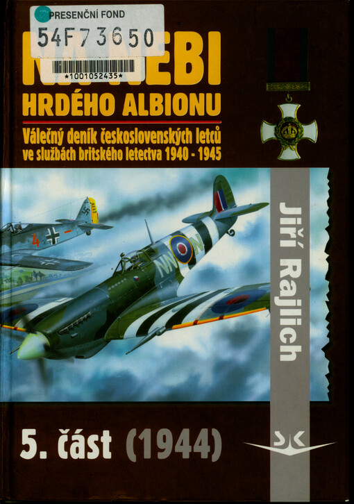 Na nebi hrdého Albionu : válečný deník československých letců ve službách britského letectva 1940-1945