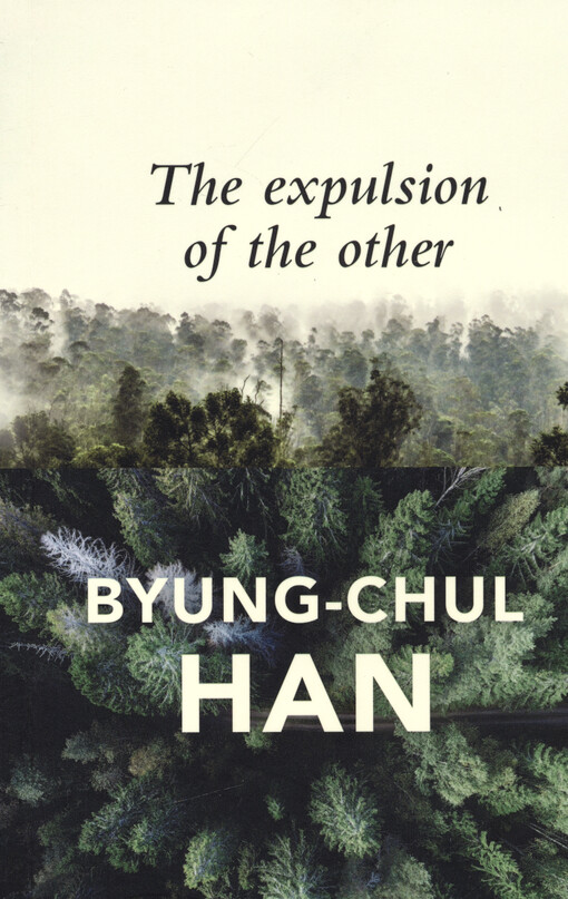 The expulsion of the other : society, perception and communication today