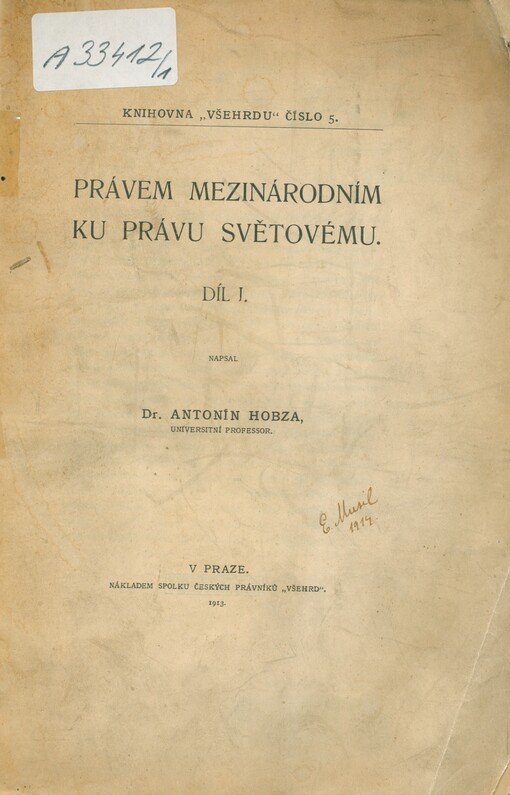 Právem mezinárodním ku právu světovému. Díl I