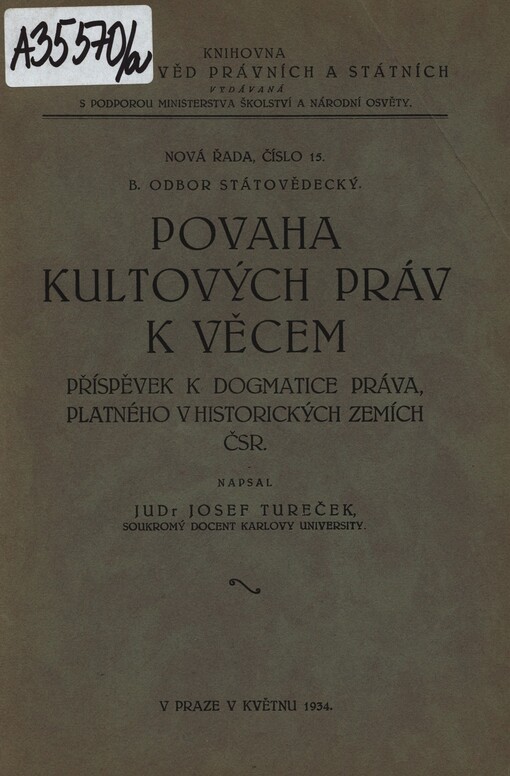 Povaha kultových práv k věcem: příspěvěk k dogmatice práva, platného v historických zemích ČSR