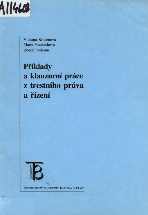 Příklady a klauzurní práce z trestního práva a řízení