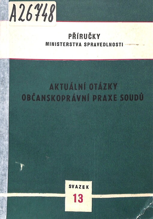Aktuální otázky občanskoprávní praxe soudů: sborník referátů přednesených na odborném semináři soudců krajských soudů