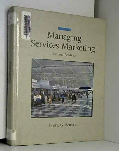 Managing Services Marketing: Text and Readings (The Dryden Press series in marketing)