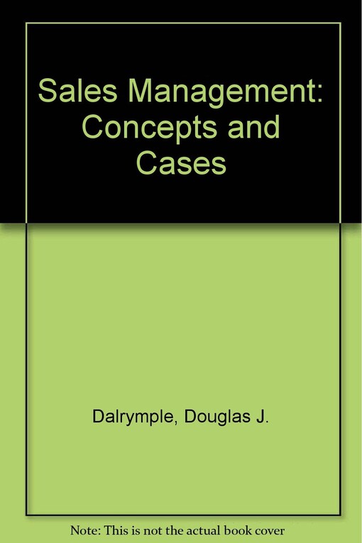 Sales Management: Text and Cases (The Kent series in marketing)