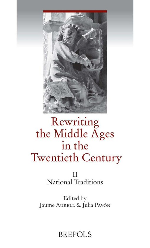 Rewriting the Middle Ages in the twentieth century /Vol. II,National traditions