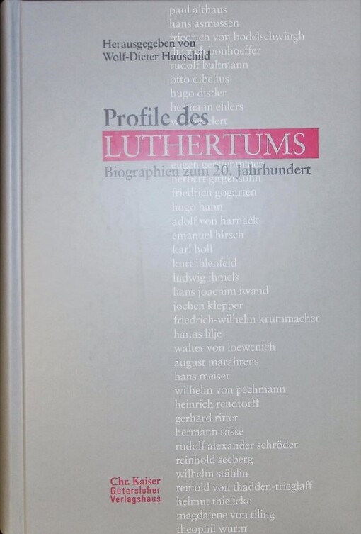 Profile des Luthertums: Biographien zum 20. Jahrhundert (Die Lutherische Kirche, Geschichte und Gestalten) (German Edition)