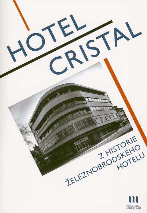 Hotel Cristal : z historie železnobrodského hotelu