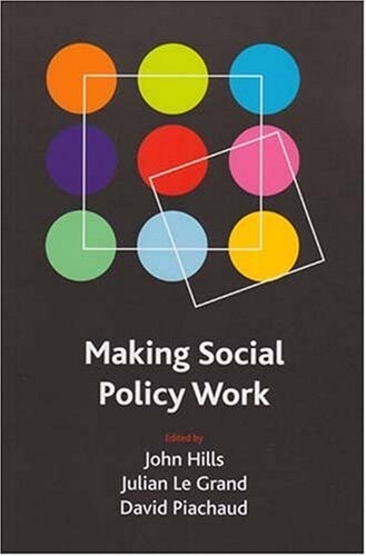 Making social policy work (CASE Studies on Poverty, Place and Policy)
