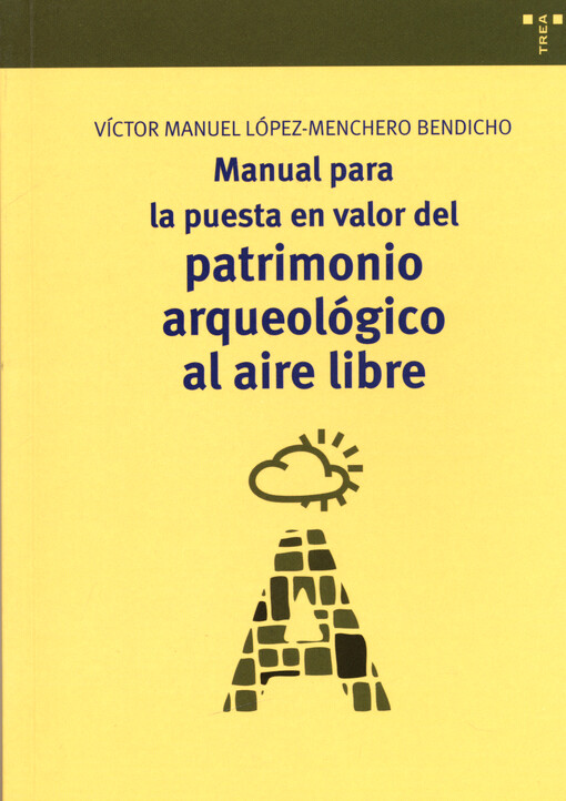 Manual para la puesta en valor del patrimonio arqueológico al aire libre