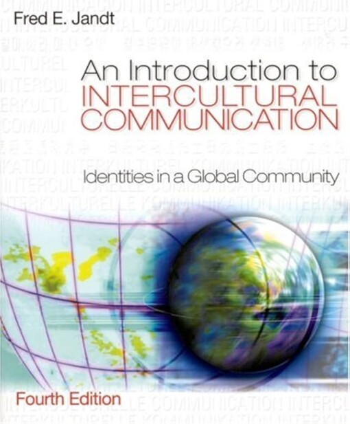 An introduction to intercultural communication :identities in a global community