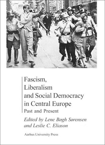 Fascism, Liberalism and Social Democracy in Central Europe