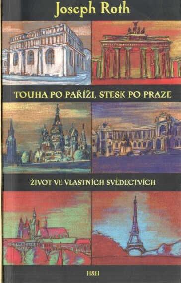 Touha po Paříži, stesk po Praze :život ve vlastních svědectvích