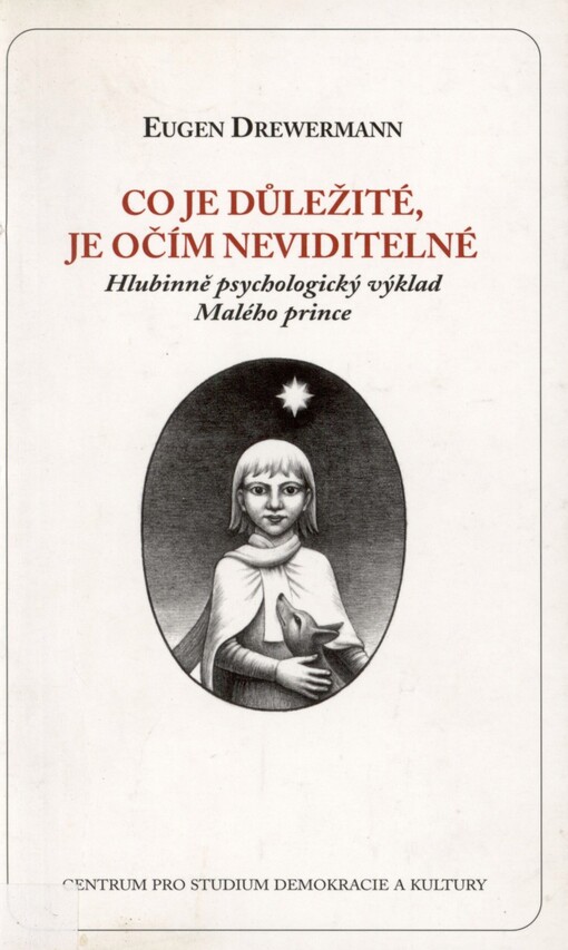 Co je důležité, je očím neviditelné: hlubinně psychologický výklad Malého prince