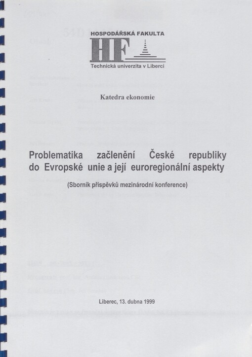 Problematika začlenění České republiky do Evropské unie a její euroregionální aspekty: (sborník příspěvků mezinárodní konference) : Liberec, 13. dubna 1999