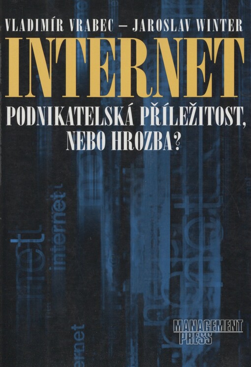 Internet: podnikatelská příležitost, nebo hrozba?