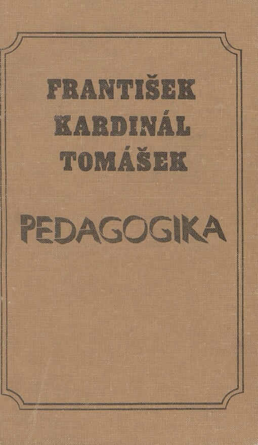 Pedagogika: úvod do pedagogické praxe pro vychovatele a rodiče