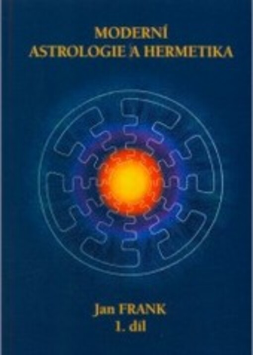 Moderní astrologie a hermetika, 1. díl