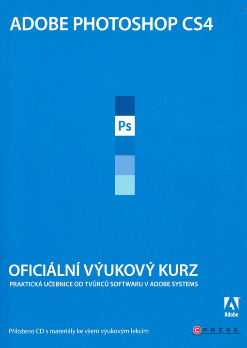 Adobe Photoshop CS4: oficiální výukový kurz
