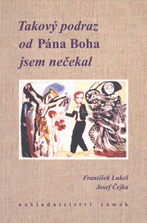 Takový podraz od Pána Boha jsem nečekal