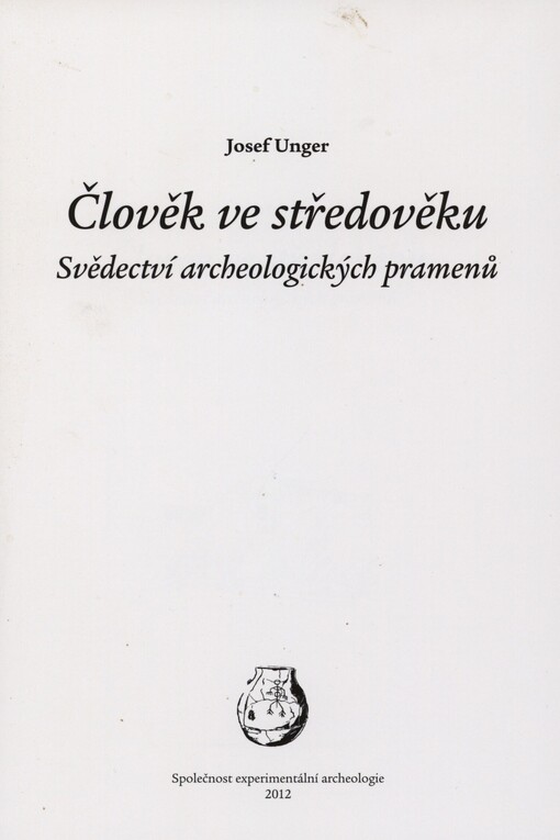 Člověk ve středověku: svědectví archeologických pramenů