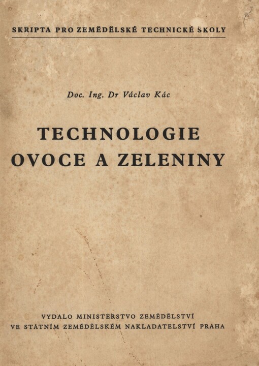Technologie ovoce a zeleniny: prozatímní učební text pro ZTŠ, obor zahradnický a ovocnářsko-zelinářský