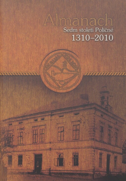 Almanach: sedm století Poličné : 1310-2010