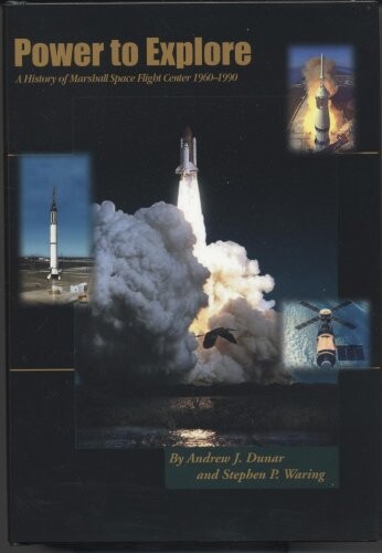 Power to explore : a history of Marshall space flight center 1960-1990