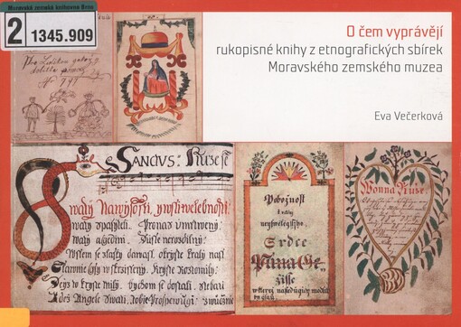 O čem vyprávějí rukopisné knihy z etnografických sbírek Moravského zemského muzea